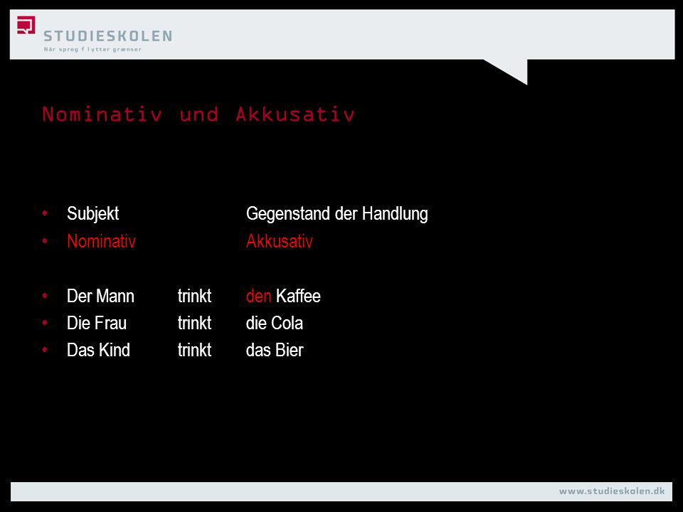 Nominativ und Akkusativ