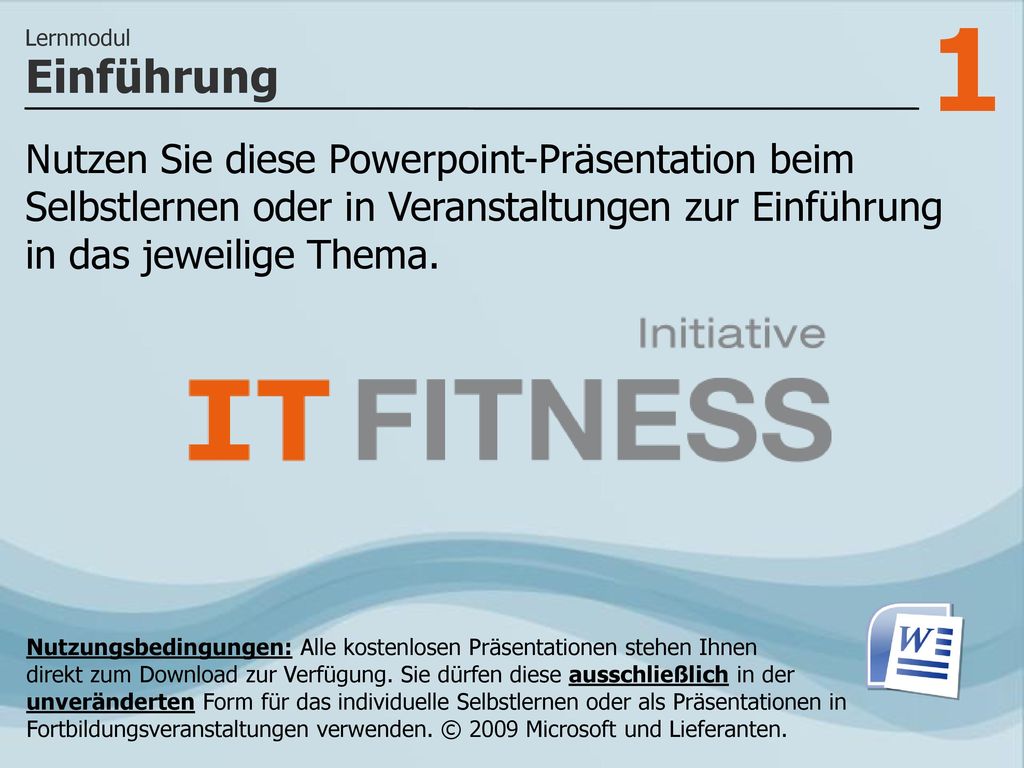 Lernmodul Einführung. Nutzen Sie diese Powerpoint-Präsentation beim Selbstlernen oder in Veranstaltungen zur Einführung in das jeweilige Thema.
