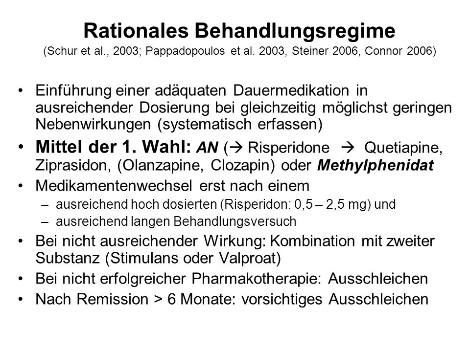 Rationales Behandlungsregime (Schur et al. , 2003; Pappadopoulos et al