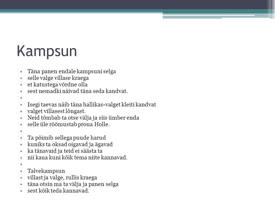 Kampsun Täna panen endale kampsuni selga selle valge villase kraega