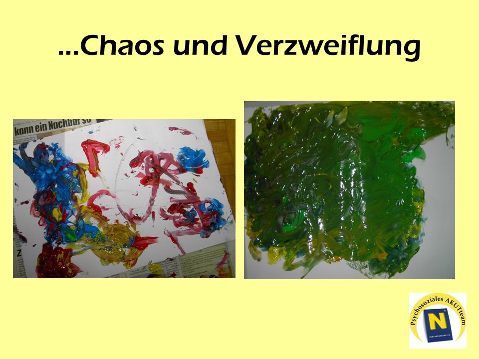 ...Chaos und Verzweiflung