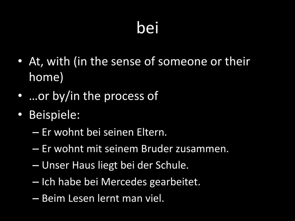 bei At, with (in the sense of someone or their home)