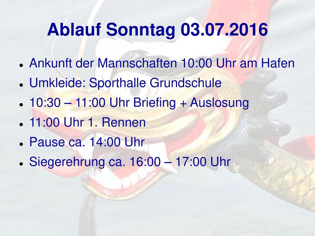 Ablauf Sonntag Ankunft der Mannschaften 10:00 Uhr am Hafen
