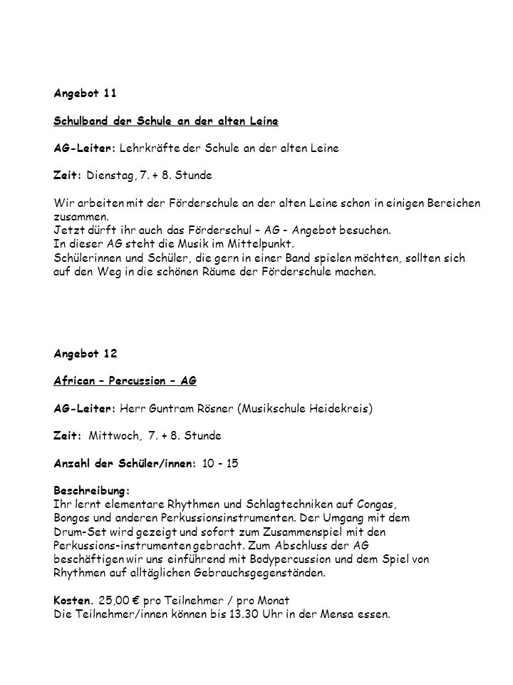 Angebot 11 Schulband der Schule an der alten Leine AG-Leiter: Lehrkräfte der Schule an der alten Leine Zeit: Dienstag, 7.