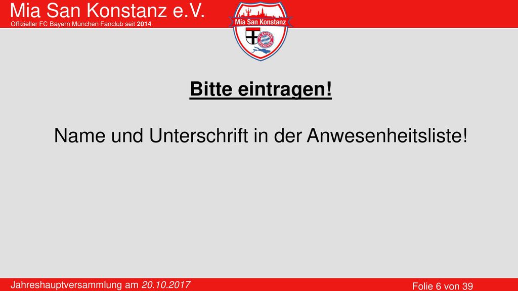 Bitte eintragen! Name und Unterschrift in der Anwesenheitsliste!