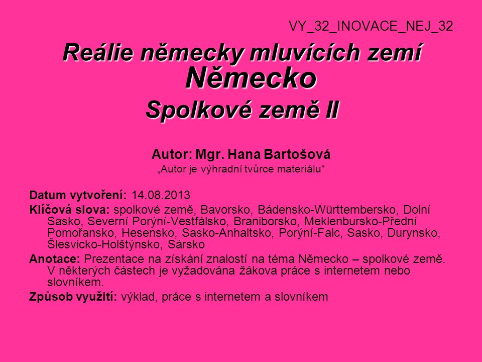 Reálie německy mluvících zemí Německo Autor: Mgr. Hana Bartošová