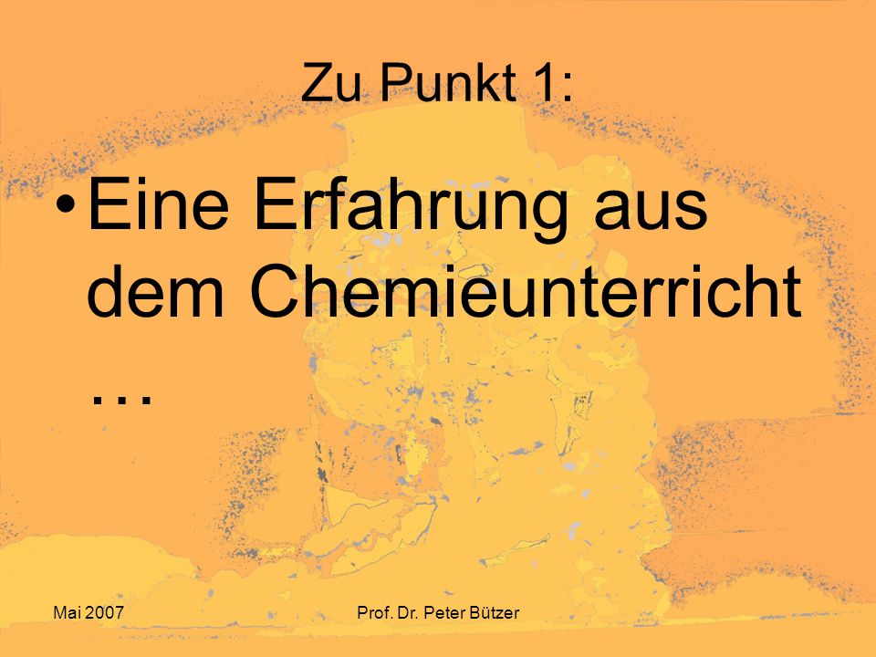 Eine Erfahrung aus dem Chemieunterricht …