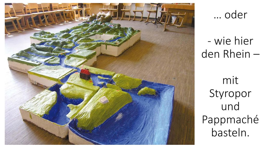 … oder - wie hier den Rhein – mit Styropor und Pappmaché basteln.