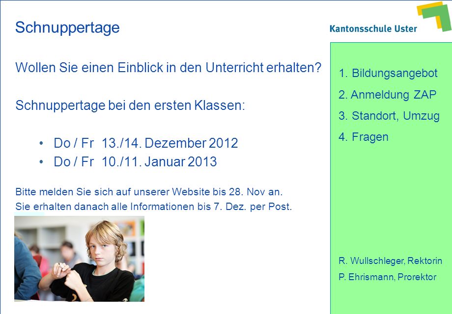 Schnuppertage Wollen Sie einen Einblick in den Unterricht erhalten