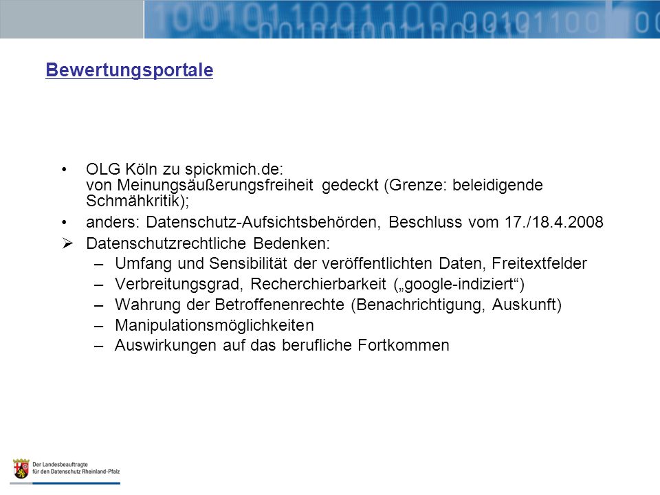 Bewertungsportale OLG Köln zu spickmich.de: von Meinungsäußerungsfreiheit gedeckt (Grenze: beleidigende Schmähkritik);