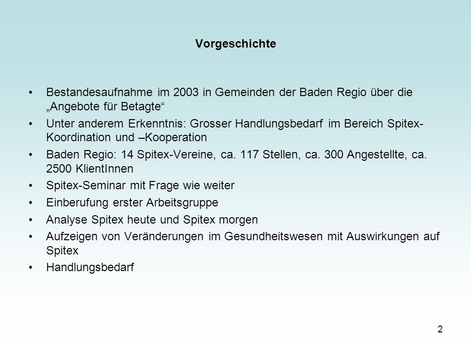 Vorgeschichte Bestandesaufnahme im 2003 in Gemeinden der Baden Regio über die „Angebote für Betagte