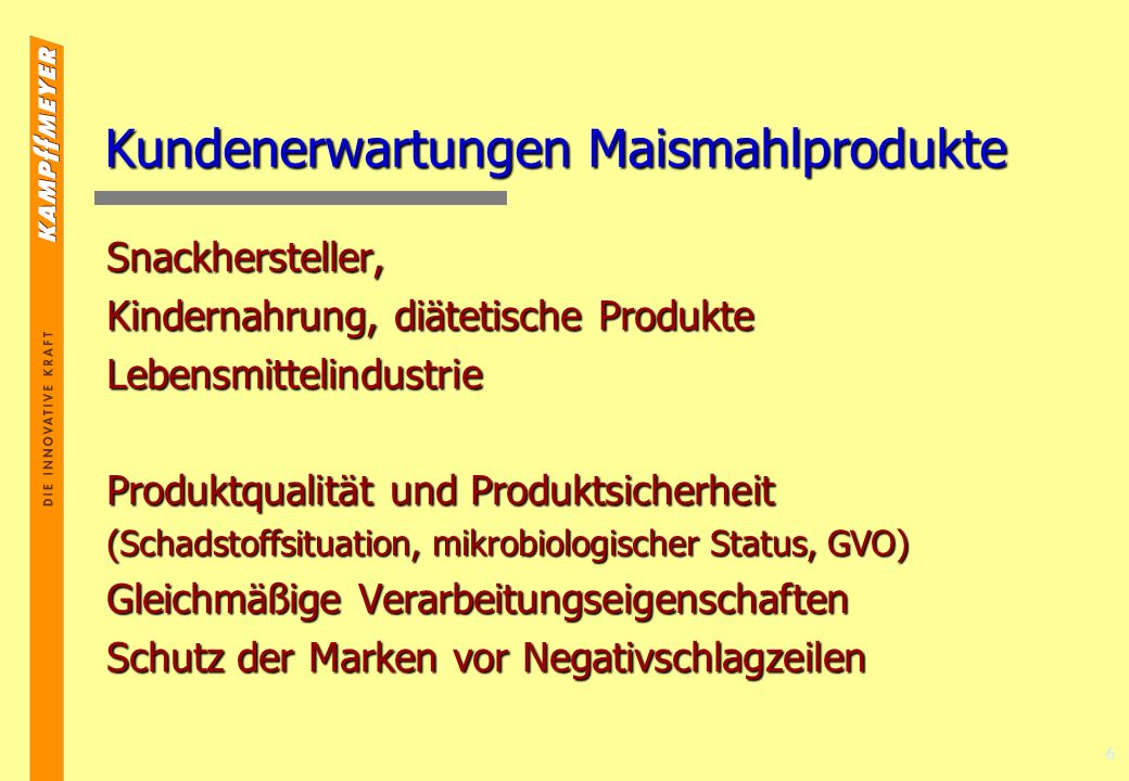 Kundenerwartungen Maismahlprodukte