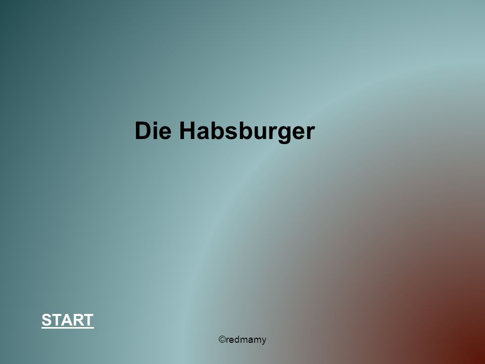 Die Habsburger START ©redmamy