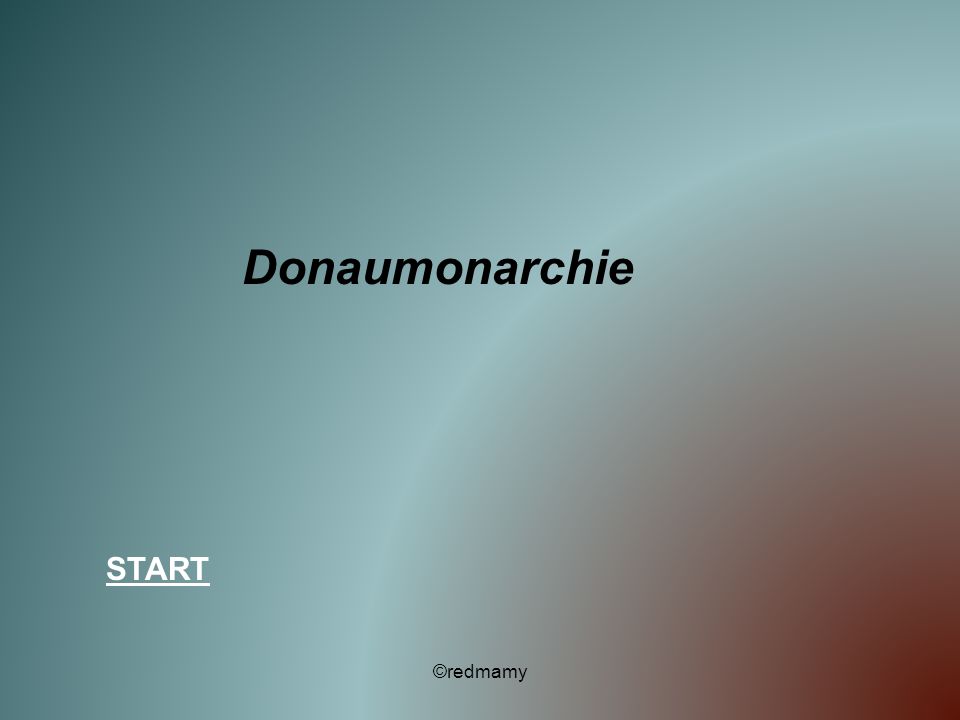 Donaumonarchie START ©redmamy