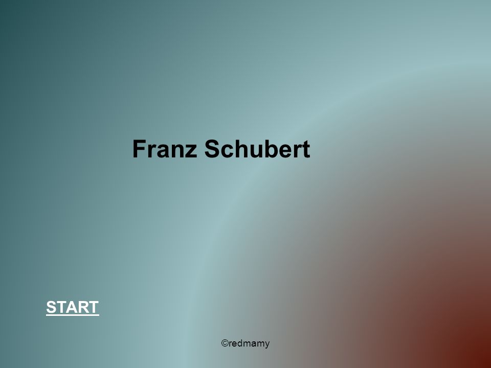 Franz Schubert START ©redmamy
