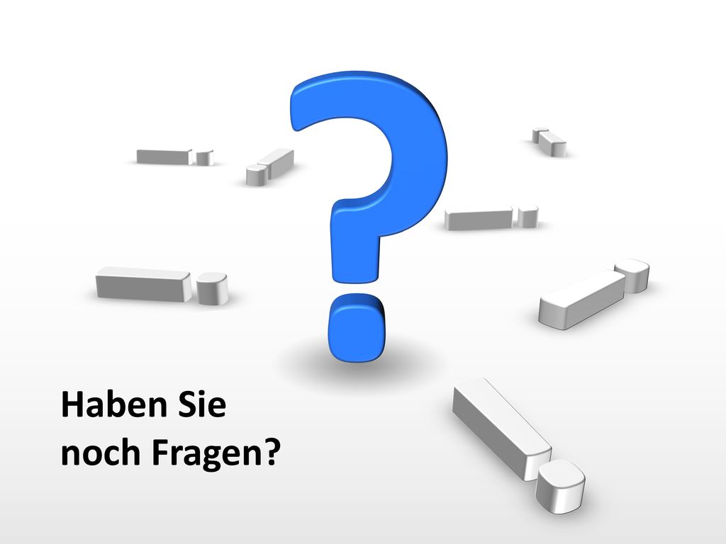! ! ! ! ! ! ! Haben Sie noch Fragen 43