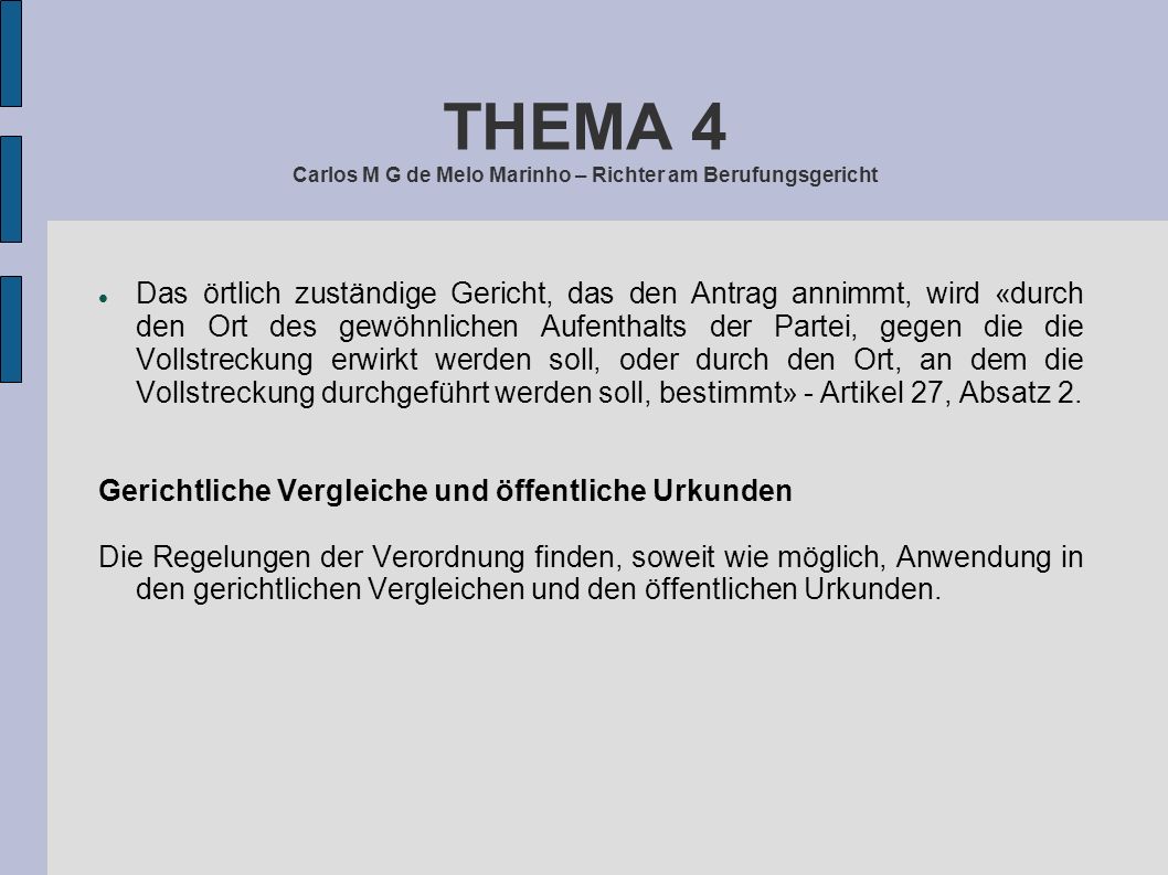THEMA 4 Carlos M G de Melo Marinho – Richter am Berufungsgericht