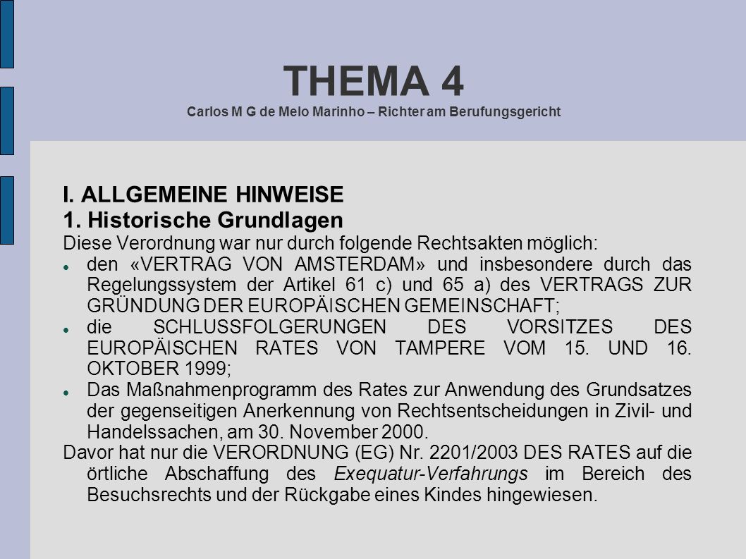 THEMA 4 Carlos M G de Melo Marinho – Richter am Berufungsgericht