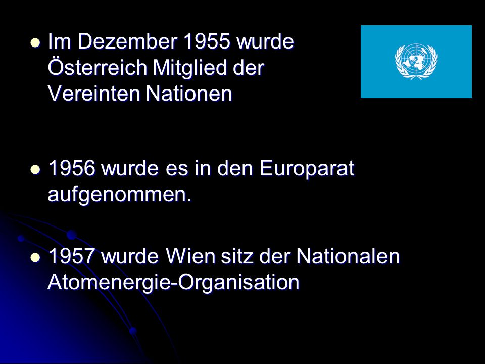 Im Dezember 1955 wurde Österreich Mitglied der Vereinten Nationen