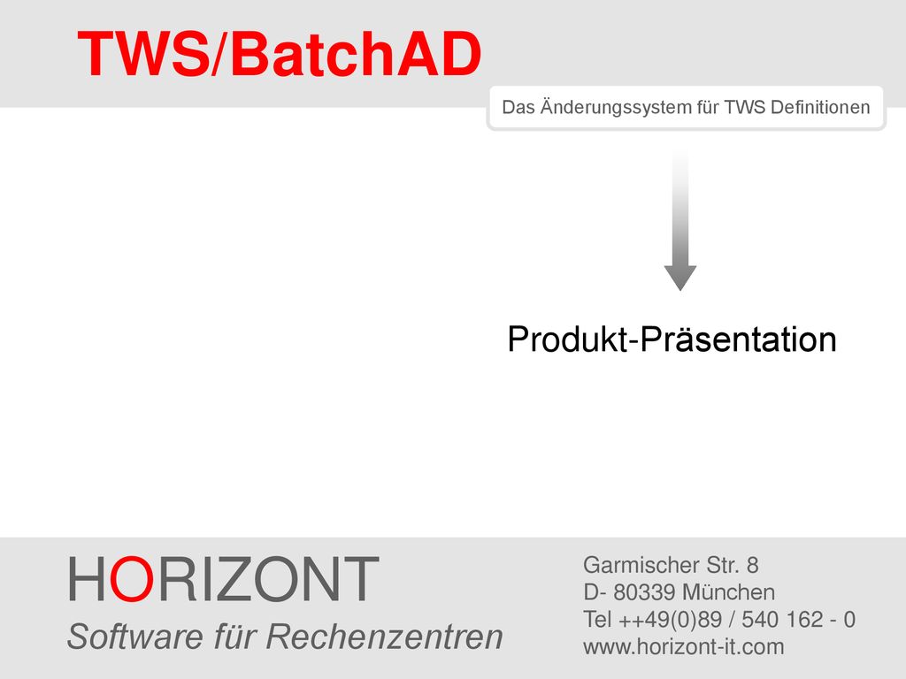 TWS/BatchAD HORIZONT Produkt-Präsentation Software für Rechenzentren