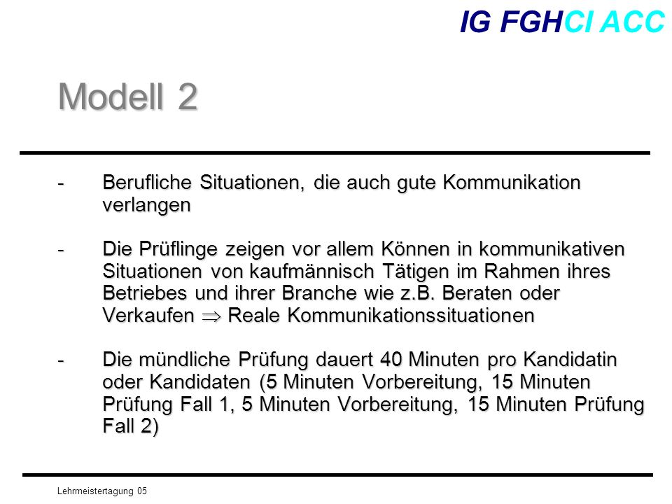 IG FGHCI ACC Modell 2. Berufliche Situationen, die auch gute Kommunikation verlangen.