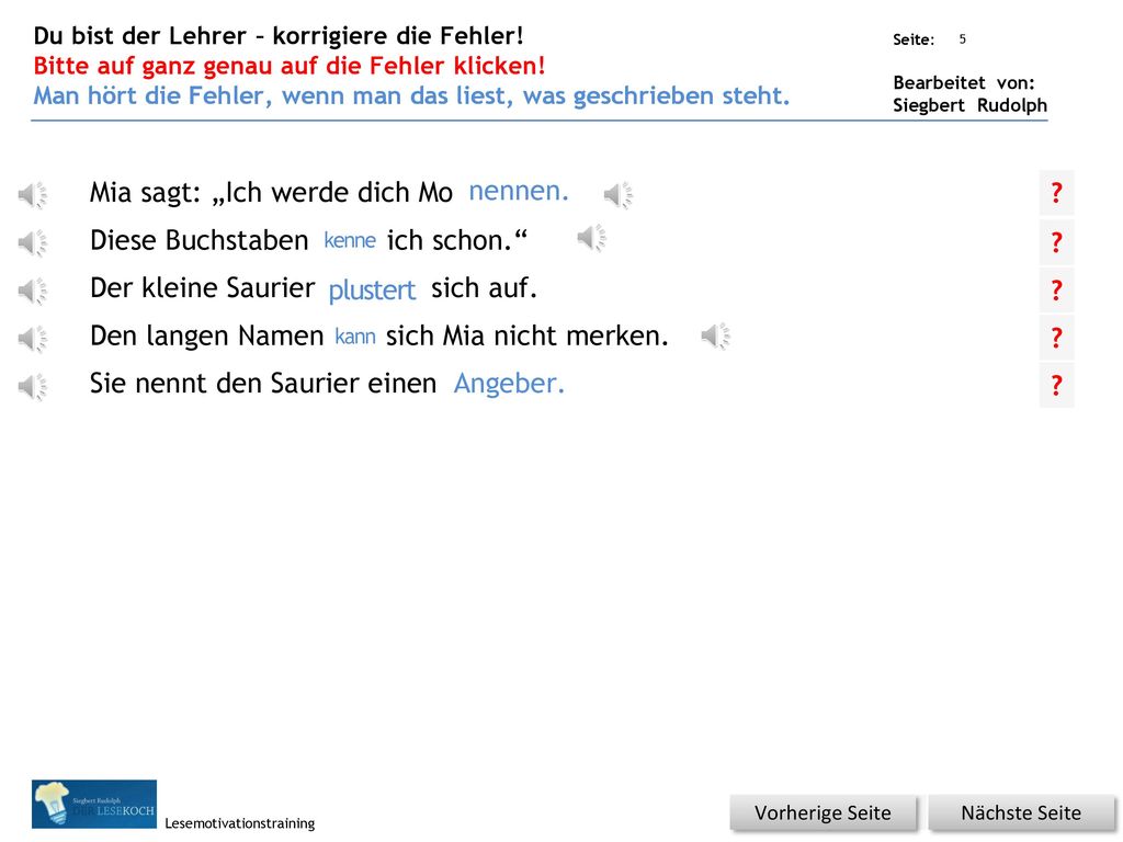 Mia sagt: „Ich werde dich Mo nenen. Diese Buchstaben kene ich schon.