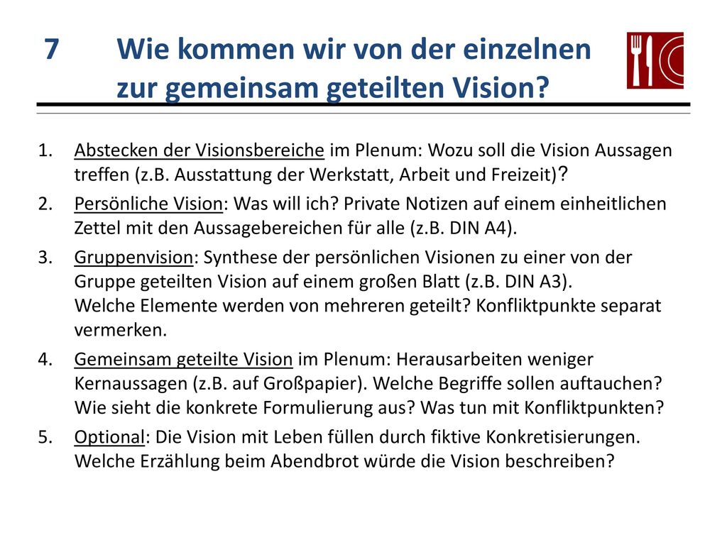 7 Wie kommen wir von der einzelnen zur gemeinsam geteilten Vision