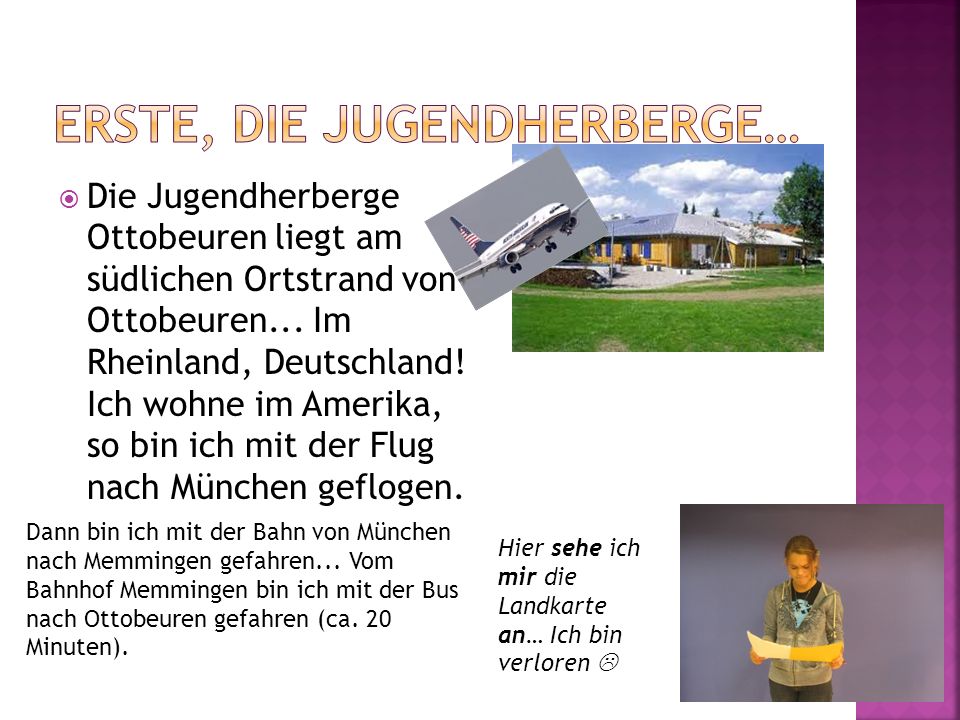 Erste, die Jugendherberge…