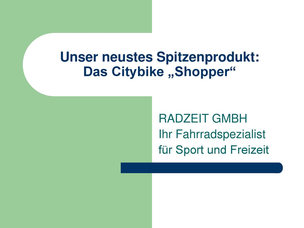 Unser neustes Spitzenprodukt: Das Citybike „Shopper