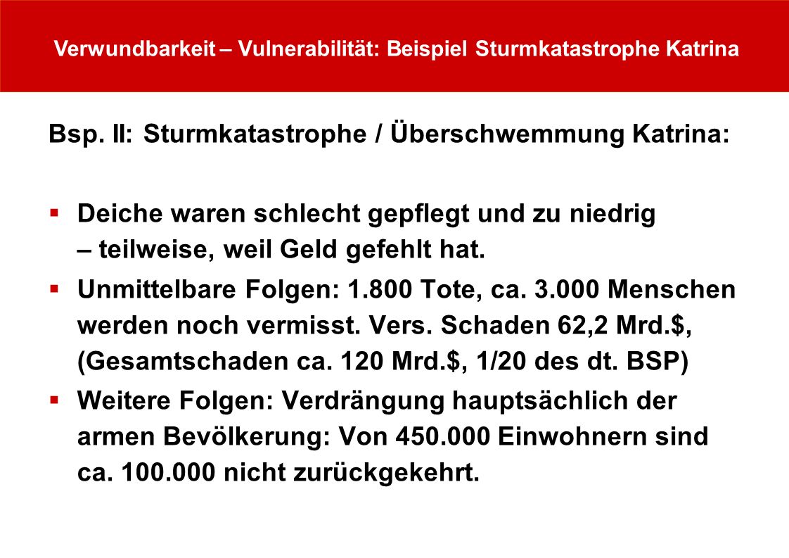 Bsp. II: Sturmkatastrophe / Überschwemmung Katrina: