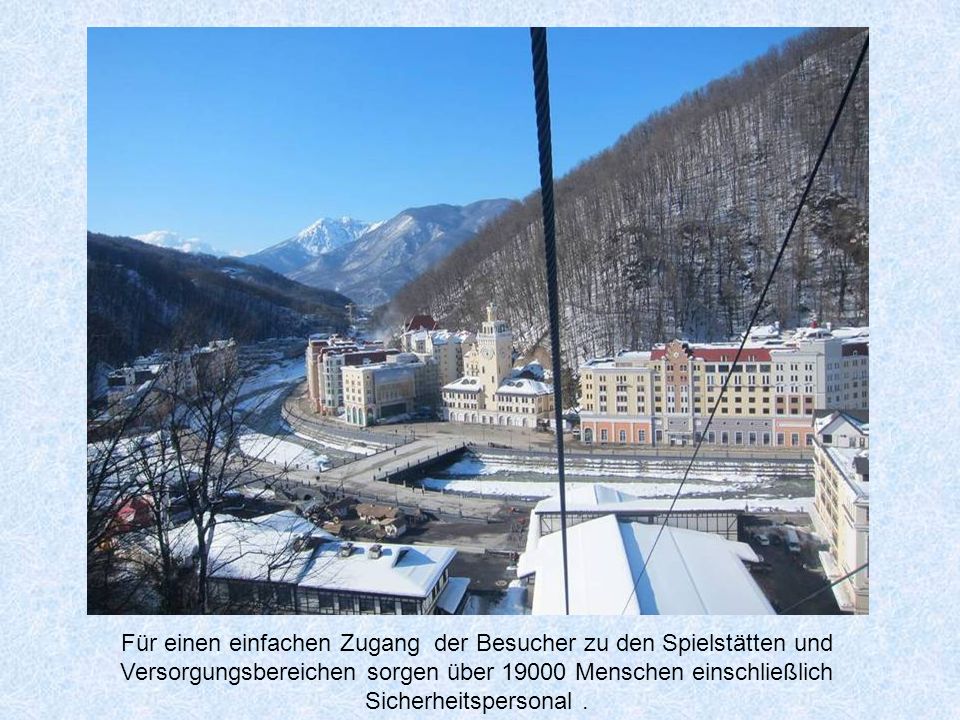 Für einen einfachen Zugang der Besucher zu den Spielstätten und Versorgungsbereichen sorgen über Menschen einschließlich Sicherheitspersonal .
