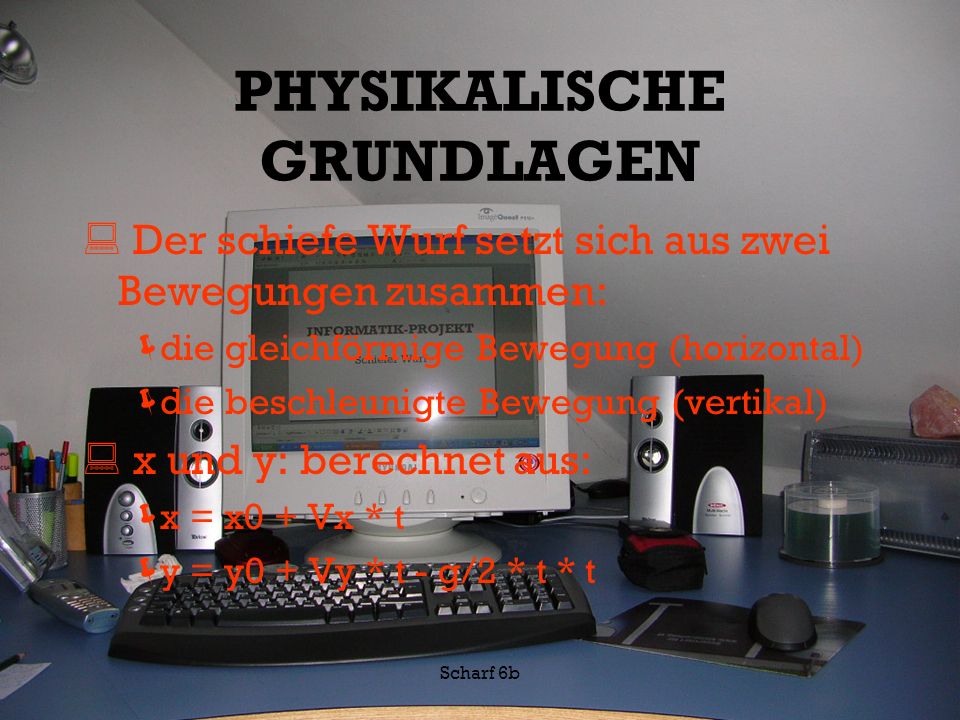 PHYSIKALISCHE GRUNDLAGEN