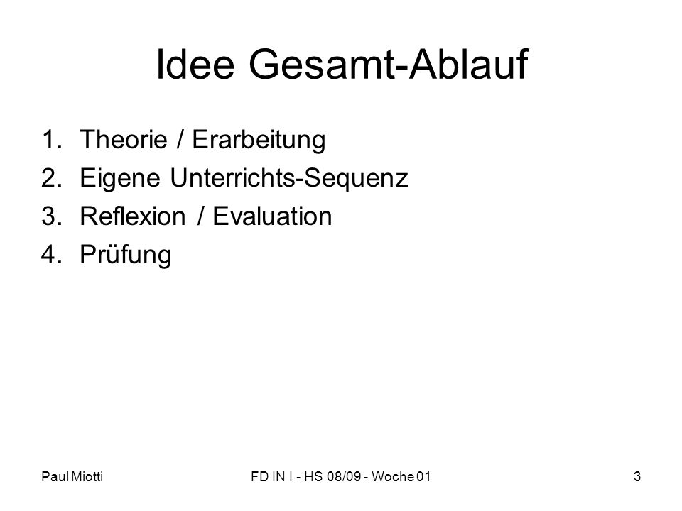 Idee Gesamt-Ablauf Theorie / Erarbeitung Eigene Unterrichts-Sequenz