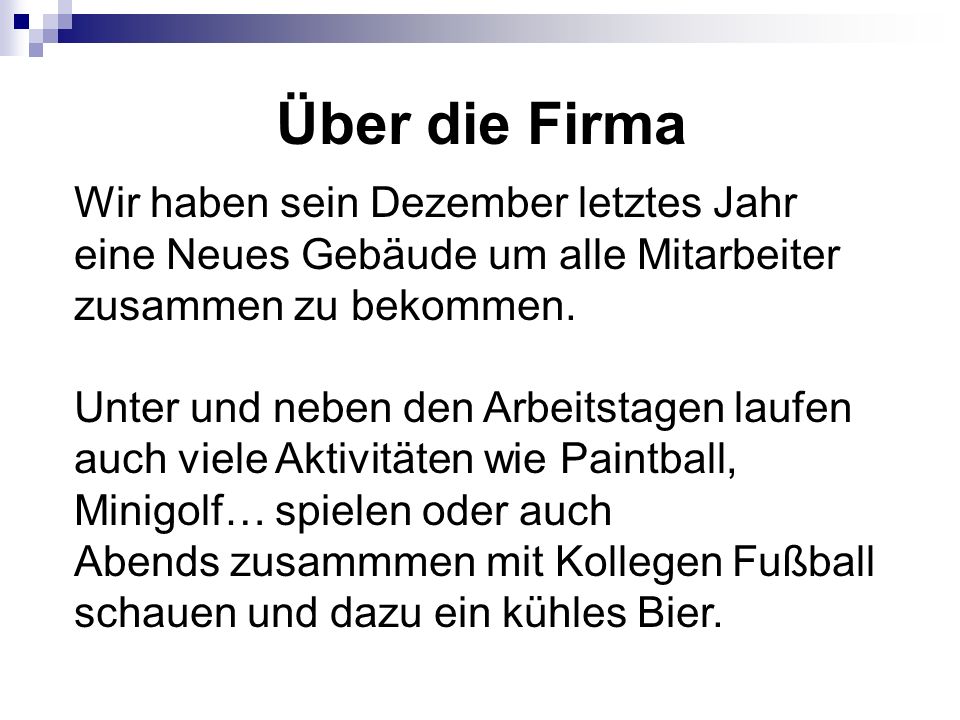 Über die Firma Wir haben sein Dezember letztes Jahr eine Neues Gebäude um alle Mitarbeiter zusammen zu bekommen.