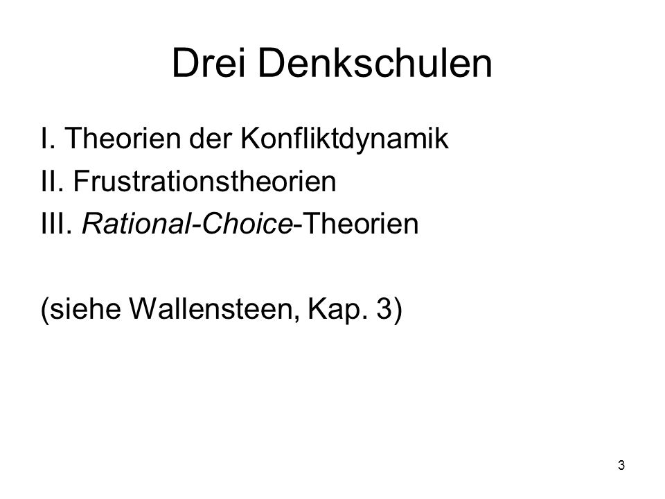 Drei Denkschulen I. Theorien der Konfliktdynamik