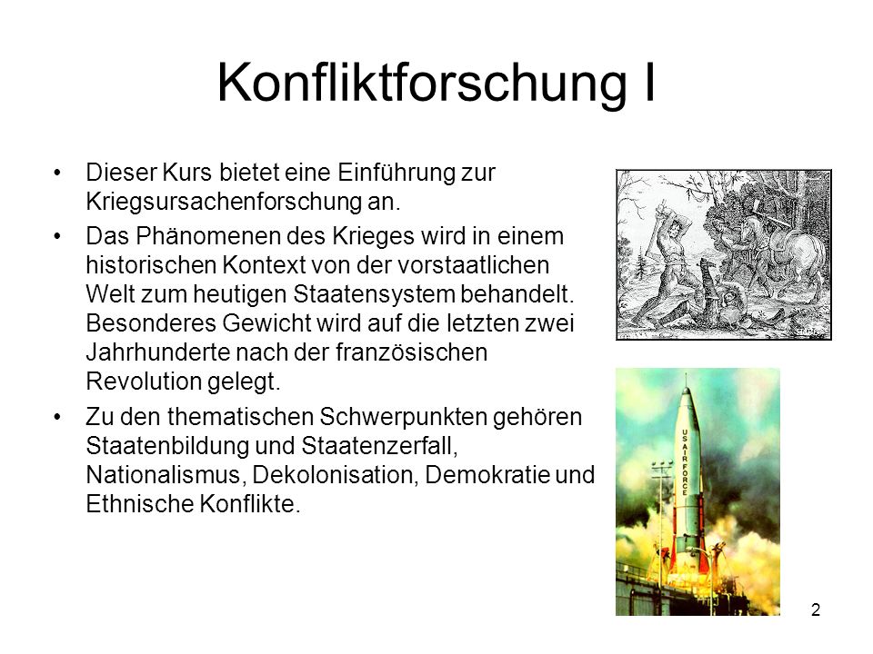 Konfliktforschung I Dieser Kurs bietet eine Einführung zur Kriegsursachenforschung an.