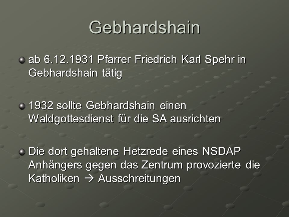 Gebhardshain ab Pfarrer Friedrich Karl Spehr in Gebhardshain tätig sollte Gebhardshain einen Waldgottesdienst für die SA ausrichten.