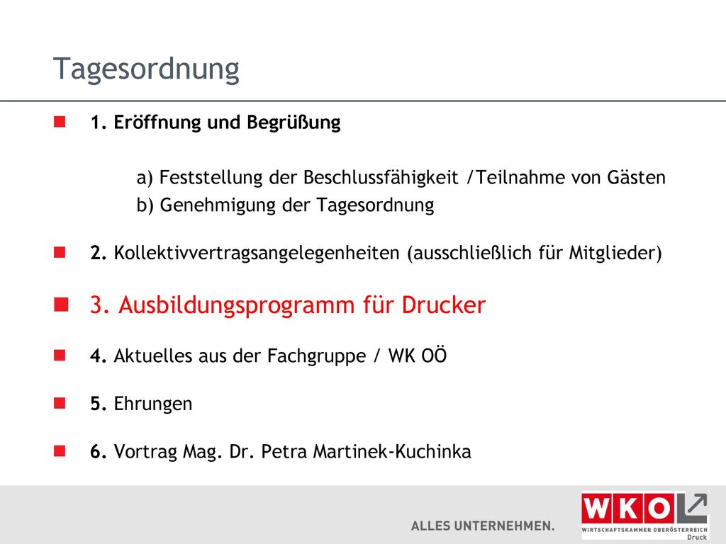 Tagesordnung 3. Ausbildungsprogramm für Drucker