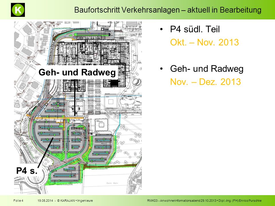 P4 südl. Teil Okt. – Nov Geh- und Radweg Nov. – Dez. 2013