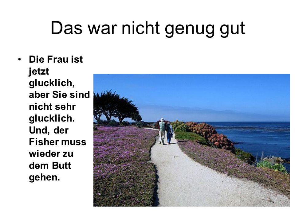 Das war nicht genug gut Die Frau ist jetzt glucklich, aber Sie sind nicht sehr glucklich.