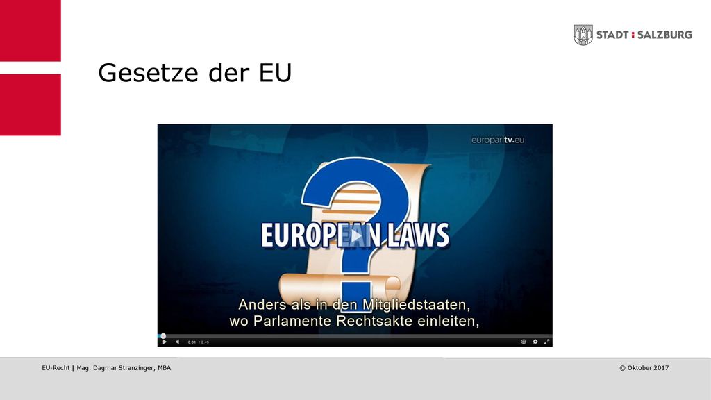 Gesetze der EU EU-Recht | Mag. Dagmar Stranzinger, MBA © Oktober 2017