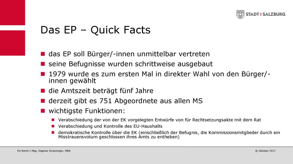 Das EP – Quick Facts das EP soll Bürger/-innen unmittelbar vertreten