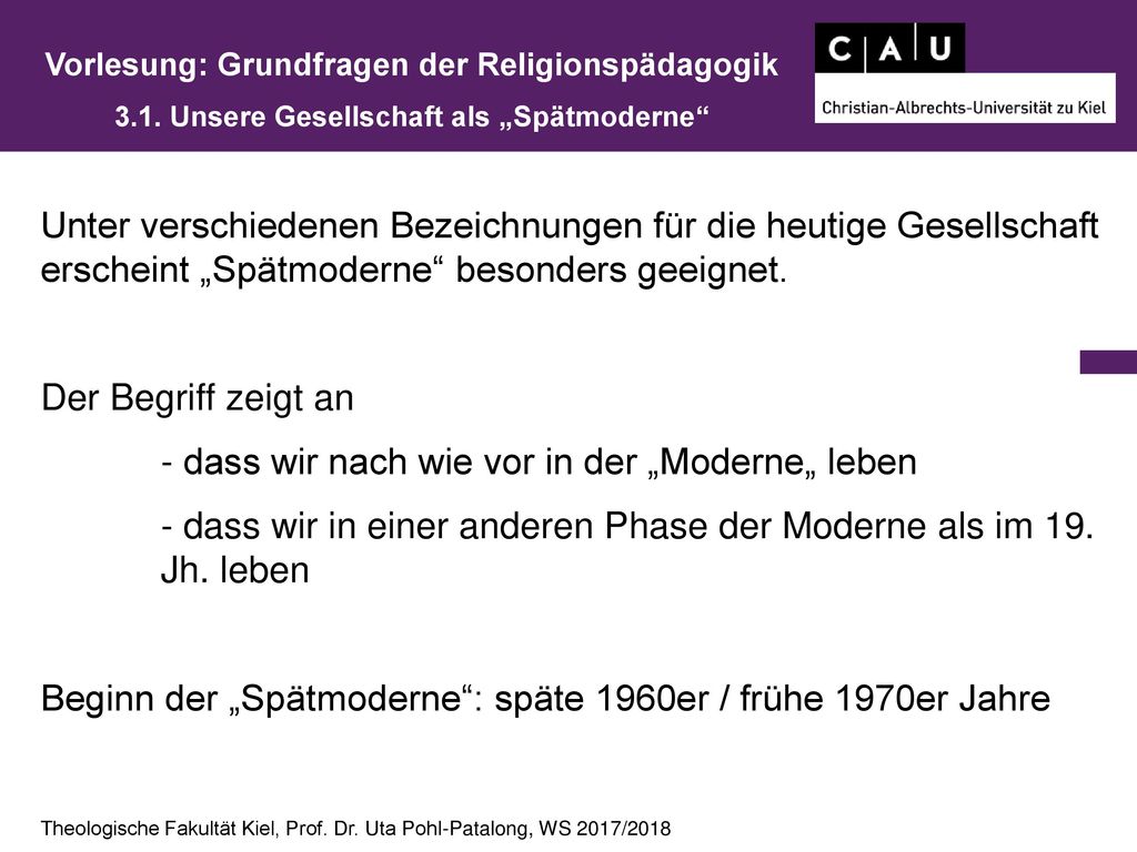 dass wir nach wie vor in der „Moderne„ leben