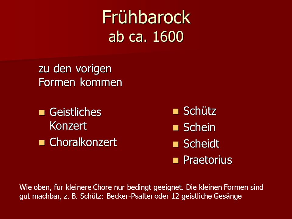 Frühbarock ab ca zu den vorigen Formen kommen