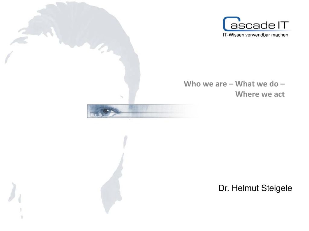Who we are – What we do – Where we act