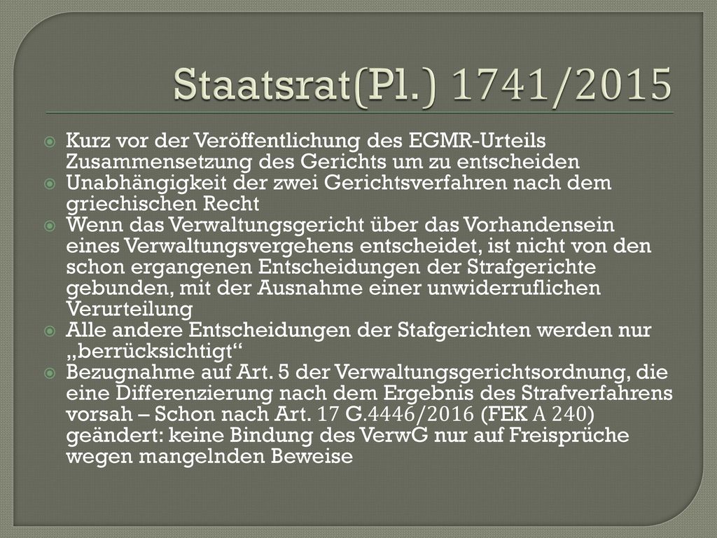 Staatsrat(Pl.) 1741/2015 Kurz vor der Veröffentlichung des EGMR-Urteils Zusammensetzung des Gerichts um zu entscheiden.