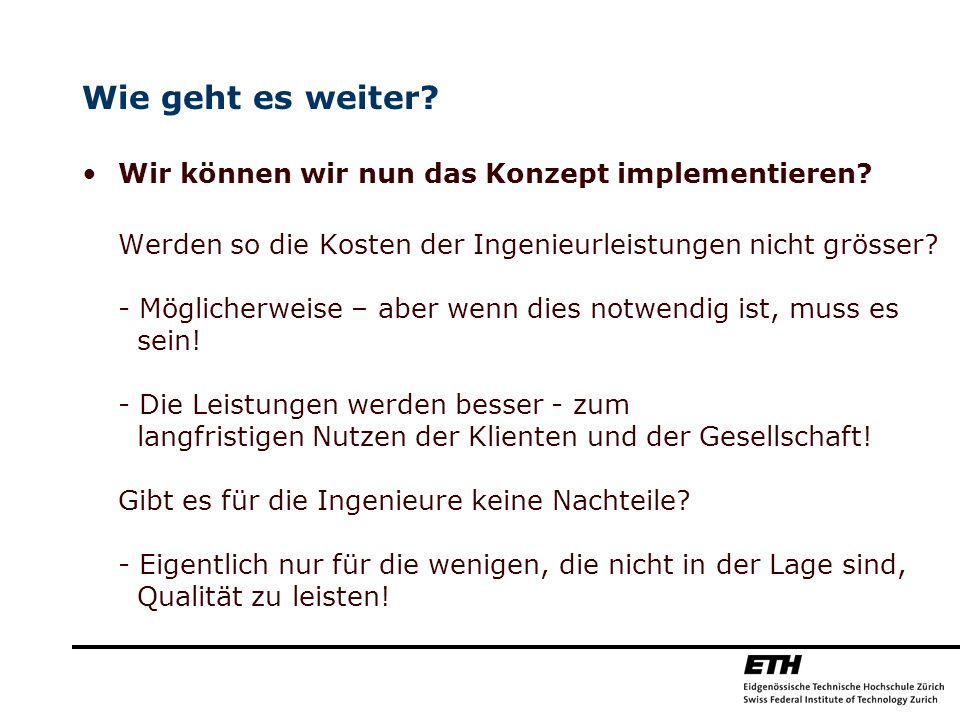 Wie geht es weiter Wir können wir nun das Konzept implementieren