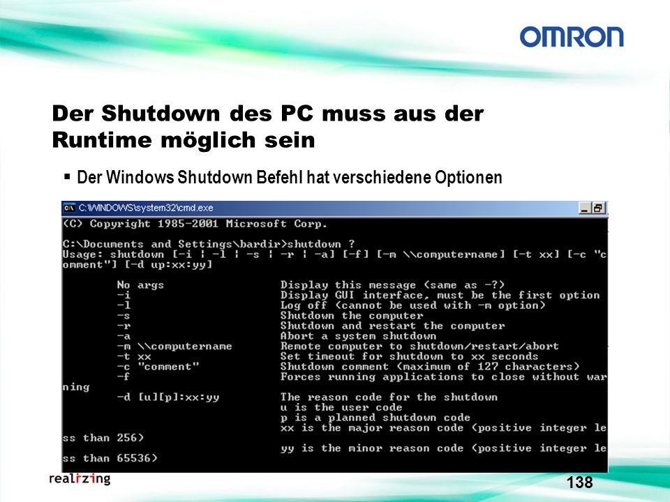 Der Shutdown des PC muss aus der Runtime möglich sein