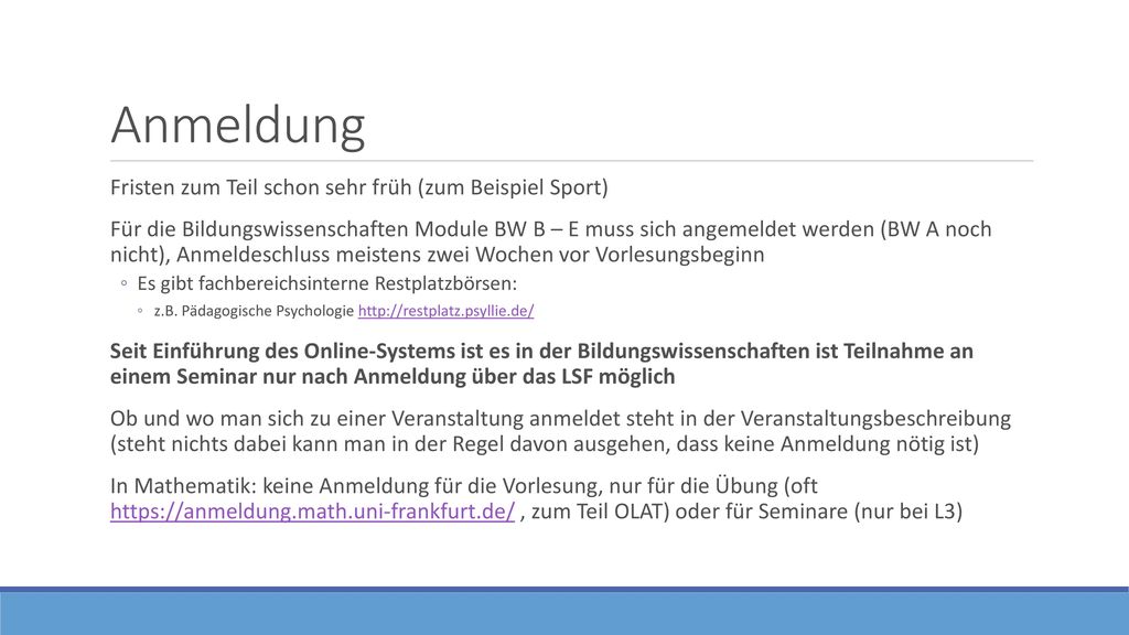 Anmeldung Fristen zum Teil schon sehr früh (zum Beispiel Sport)