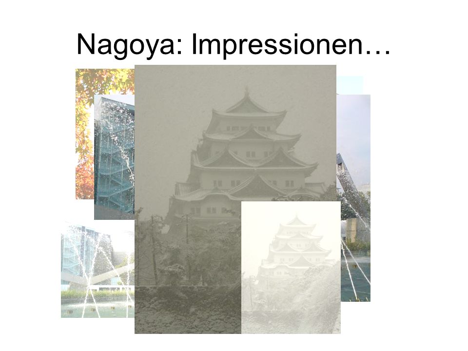 Nagoya: Impressionen…